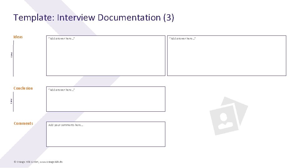 Template: Interview Documentation (3) ”Add answer here…” Conclusion ”Add answer here…” Comments Add your