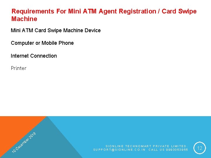 Requirements For Mini ATM Agent Registration / Card Swipe Machine Mini ATM Card Swipe