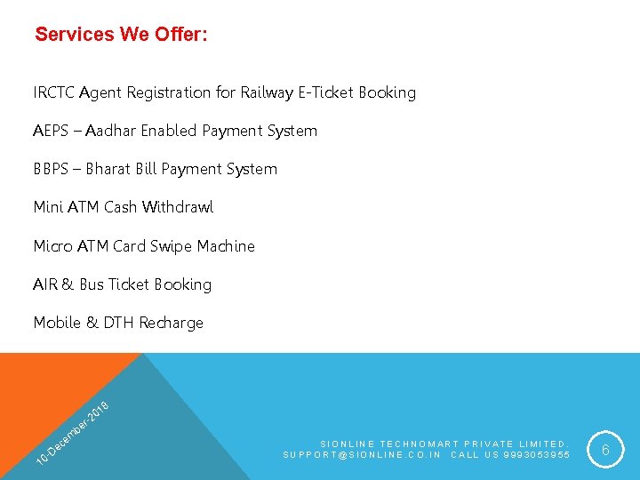 Services We Offer: IRCTC Agent Registration for Railway E-Ticket Booking AEPS – Aadhar Enabled