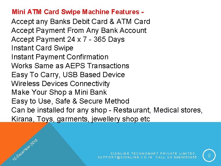 Mini ATM Card Swipe Machine Features - Accept any Banks Debit Card & ATM