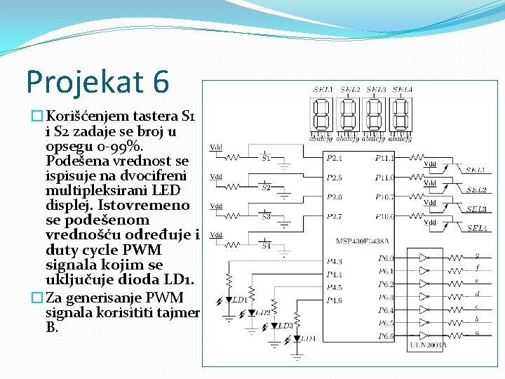 Projekat 6 �Korišćenjem tastera S 1 i S 2 zadaje se broj u opsegu