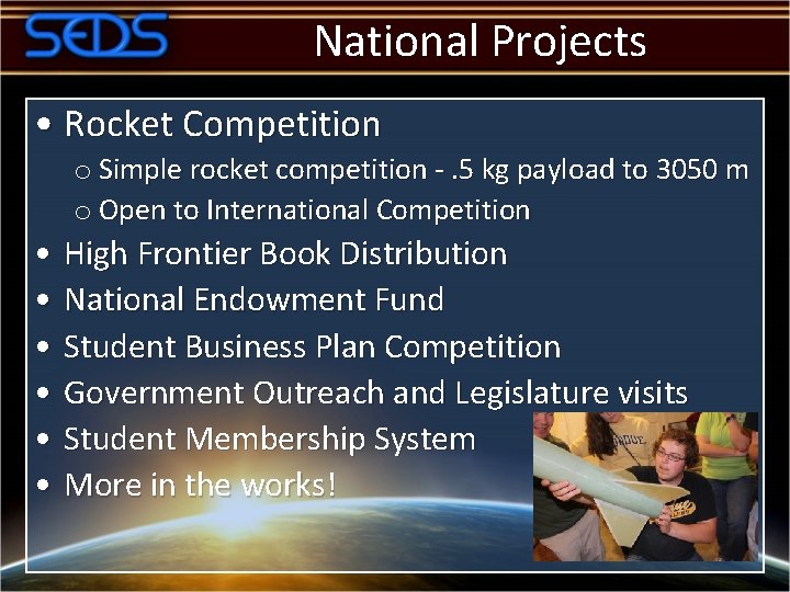 National Projects • Rocket Competition o Simple rocket competition -. 5 kg payload to