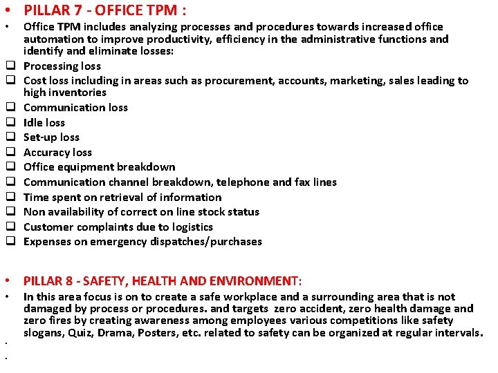  • PILLAR 7 - OFFICE TPM : • q q q Office TPM