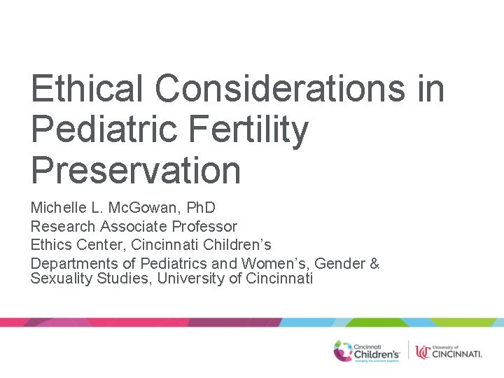 Ethical Considerations in Pediatric Fertility Preservation Michelle L