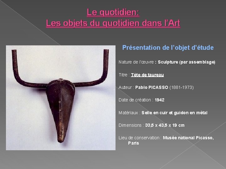 Le quotidien: Les objets du quotidien dans l’Art Présentation de l’objet d’étude Nature de