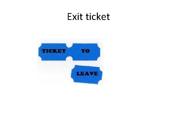 Exit ticket 