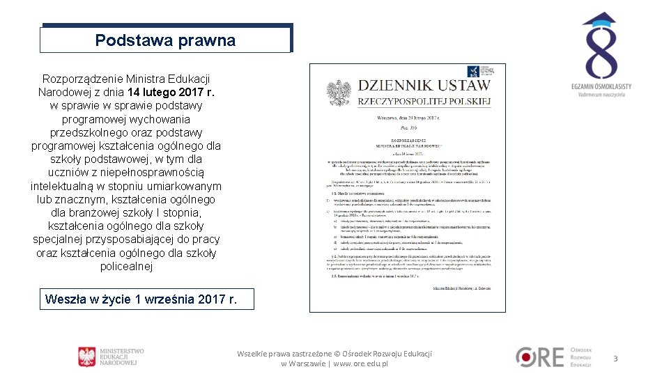 Podstawa prawna Rozporządzenie Ministra Edukacji Narodowej z dnia 14 lutego 2017 r. w sprawie