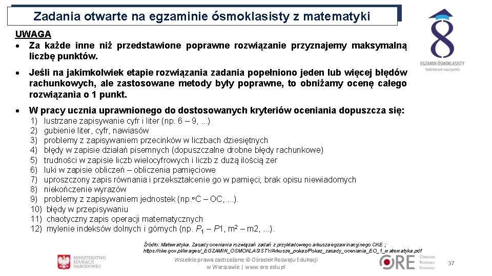 Zadania otwarte na egzaminie ósmoklasisty z matematyki UWAGA Za każde inne niż przedstawione poprawne Zadania otwarte na egzaminie ósmoklasisty z matematyki UWAGA Za każde inne niż przedstawione poprawne