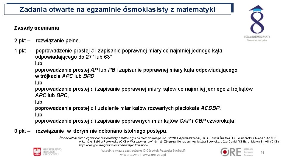 Zadania otwarte na egzaminie ósmoklasisty z matematyki Zasady oceniania 2 pkt – rozwiązanie pełne.