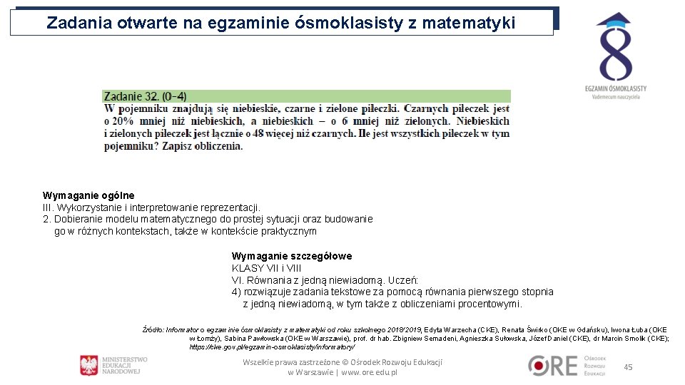 Zadania otwarte na egzaminie ósmoklasisty z matematyki Wymaganie ogólne III. Wykorzystanie i interpretowanie reprezentacji.