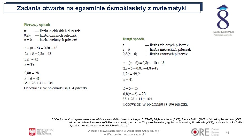 Zadania otwarte na egzaminie ósmoklasisty z matematyki Źródło: Informator o egzaminie ósmoklasisty z matematyki