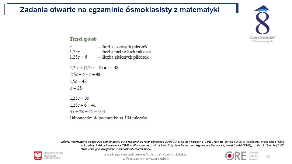 Zadania otwarte na egzaminie ósmoklasisty z matematyki Źródło: Informator o egzaminie ósmoklasisty z matematyki