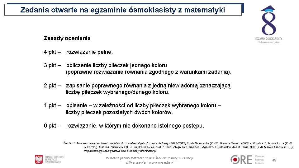 Zadania otwarte na egzaminie ósmoklasisty z matematyki Zasady oceniania 4 pkt – rozwiązanie pełne.