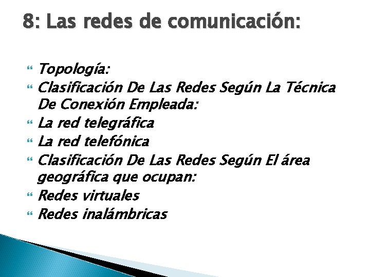 8: Las redes de comunicación: Topología: Clasificación De Las Redes Según La Técnica De