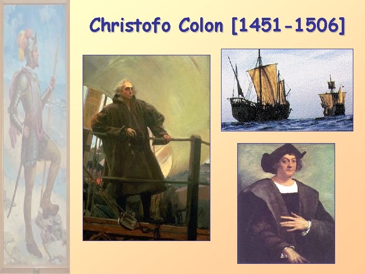 Christofo Colon [1451 -1506] 