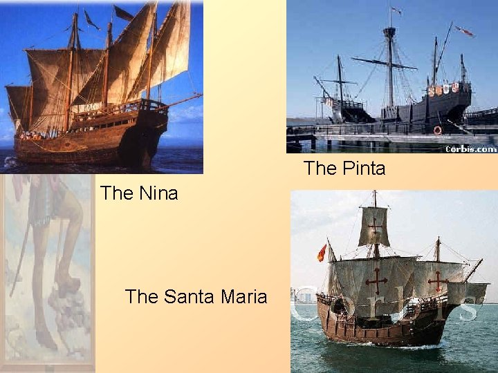 The Pinta The Nina The Santa Maria 