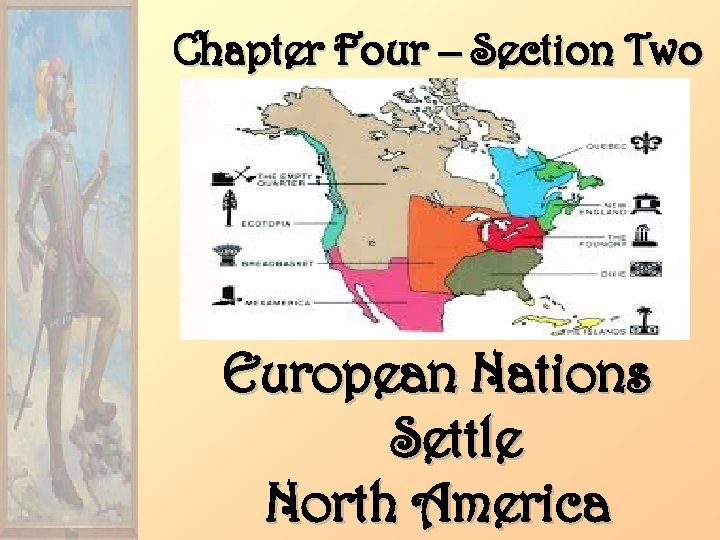 Chapter Four – Section Two European Nations Settle North America 