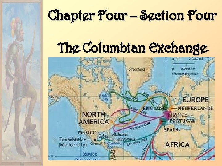 Chapter Four – Section Four The Columbian Exchange 