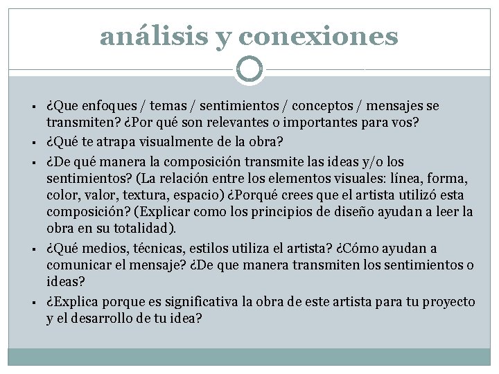 análisis y conexiones § § § ¿Que enfoques / temas / sentimientos / conceptos