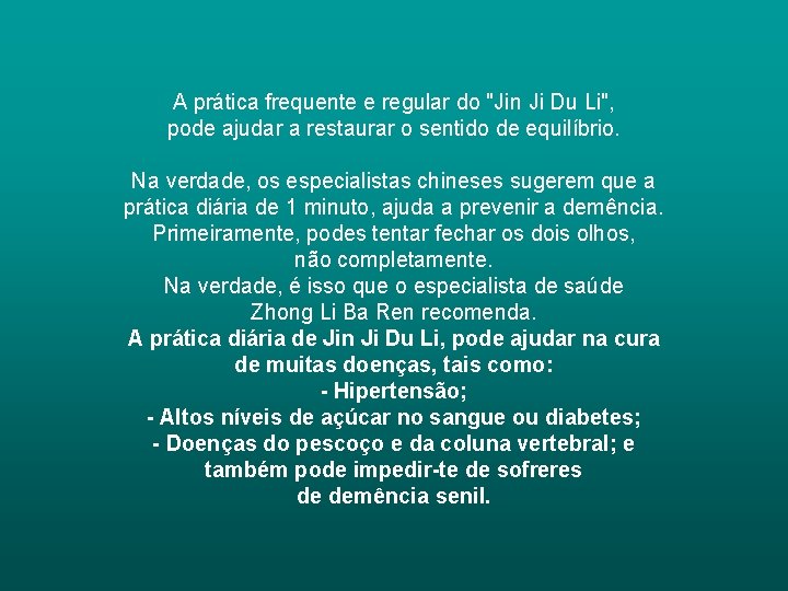 A prática frequente e regular do "Jin Ji Du Li", pode ajudar a restaurar A prática frequente e regular do "Jin Ji Du Li", pode ajudar a restaurar