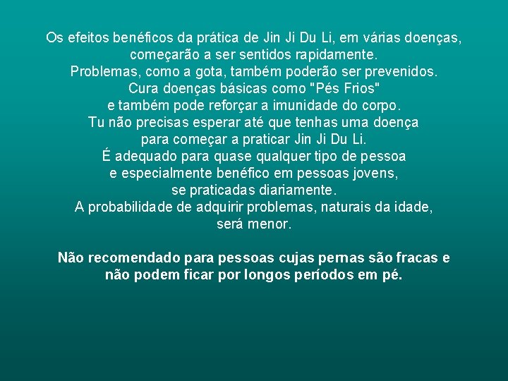 Os efeitos benéficos da prática de Jin Ji Du Li, em várias doenças, começarão Os efeitos benéficos da prática de Jin Ji Du Li, em várias doenças, começarão