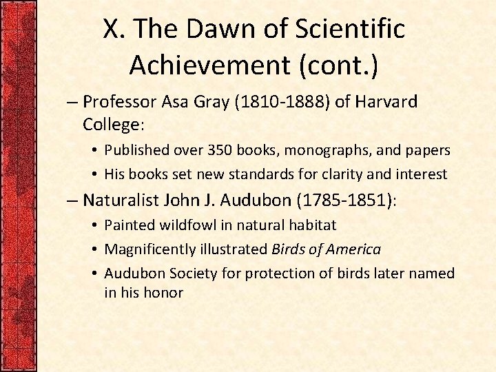 X. The Dawn of Scientific Achievement (cont. ) – Professor Asa Gray (1810 -1888)
