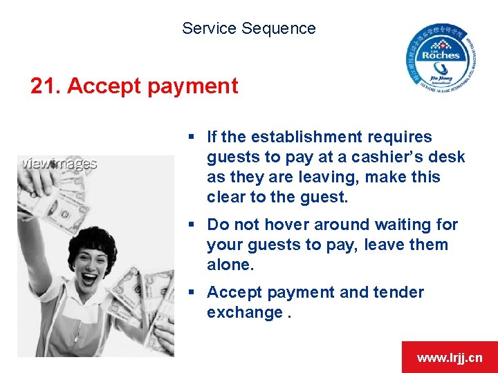 Service Sequence 21. Accept payment § If the establishment requires guests to pay at