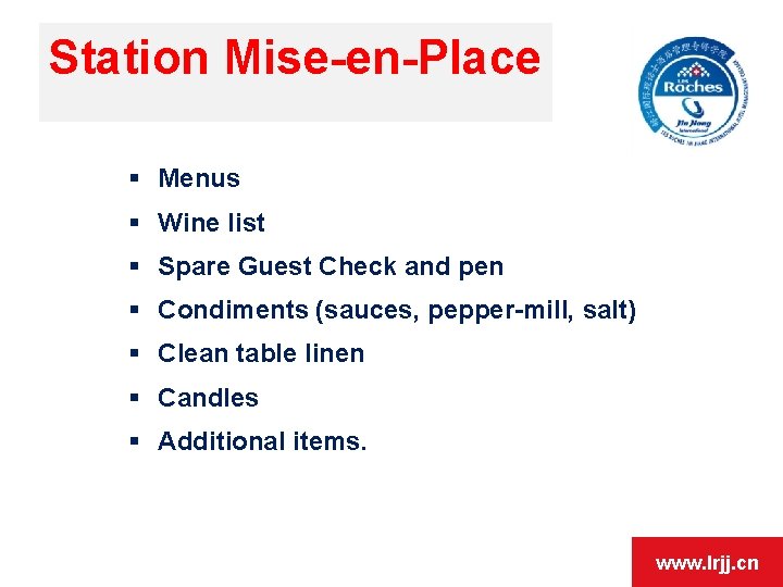 Station Mise-en-Place § Menus § Wine list § Spare Guest Check and pen §