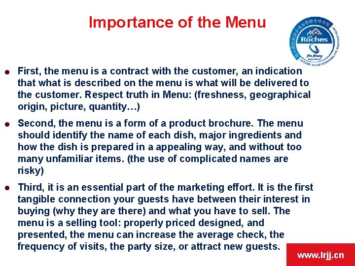 Importance of the Menu First, the menu is a contract with the customer, an