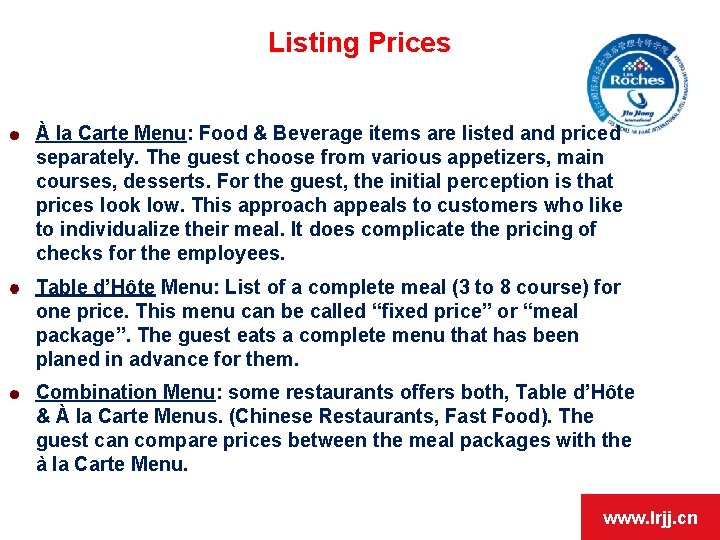 Listing Prices À la Carte Menu: Food & Beverage items are listed and priced