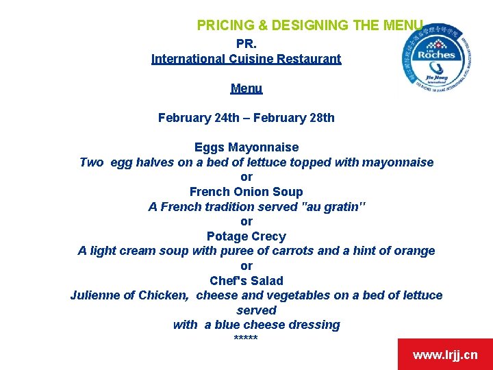 PRICING & DESIGNING THE MENU PR. International Cuisine Restaurant Menu February 24 th –