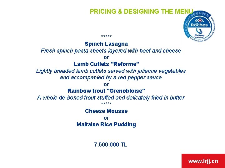 PRICING & DESIGNING THE MENU ***** Spinch Lasagna Fresh spinch pasta sheets layered with