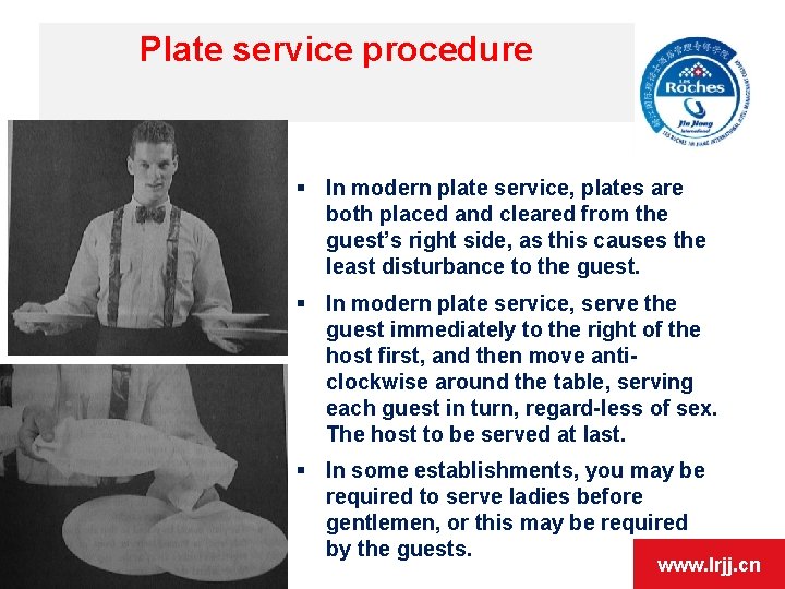 Plate service procedure § In modern plate service, plates are both placed and cleared