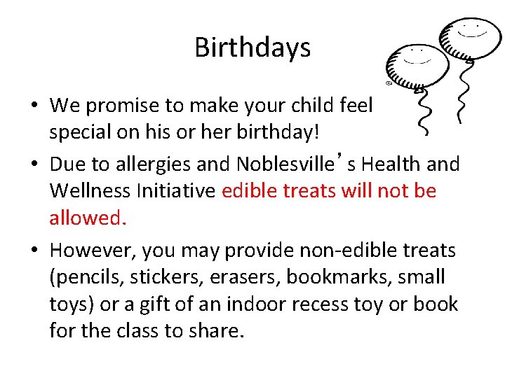 Birthdays • We promise to make your child feel very special on his or