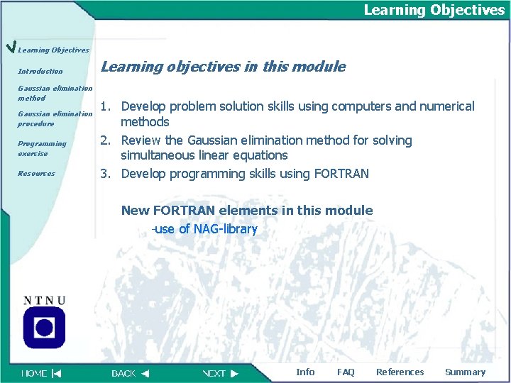 Learning Objectives Introduction Gaussian elimination method Gaussian elimination procedure Programming exercise Resources Learning objectives