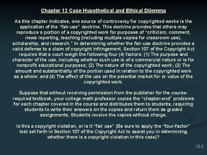 Chapter 12 Case Hypothetical and Ethical Dilemma As this chapter indicates, one source of