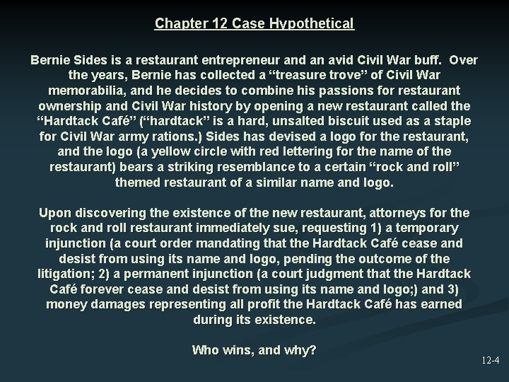 Chapter 12 Case Hypothetical Bernie Sides is a restaurant entrepreneur and an avid Civil