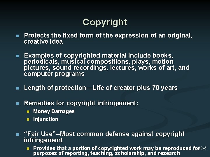 Copyright n Protects the fixed form of the expression of an original, creative idea