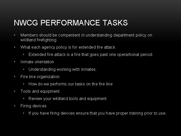 NWCG PERFORMANCE TASKS • Members should be compentent in understanding department policy on wildland