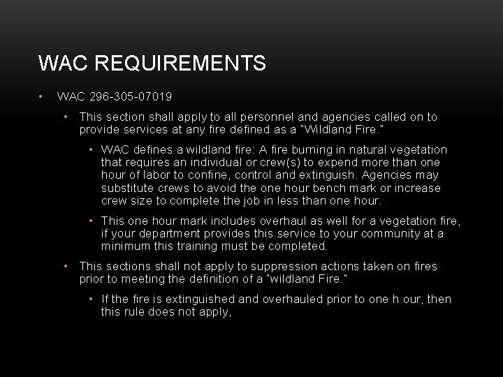 WAC REQUIREMENTS • WAC 296 -305 -07019 • This section shall apply to all