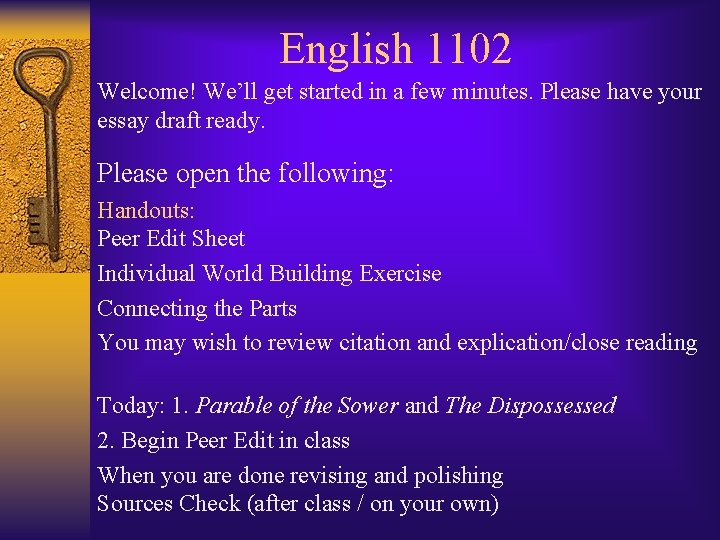 English 1102 Welcome! We’ll get started in a few minutes. Please have your essay