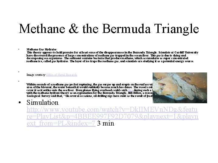 Methane & the Bermuda Triangle • • • Methane Gas Hydrates This theory appears