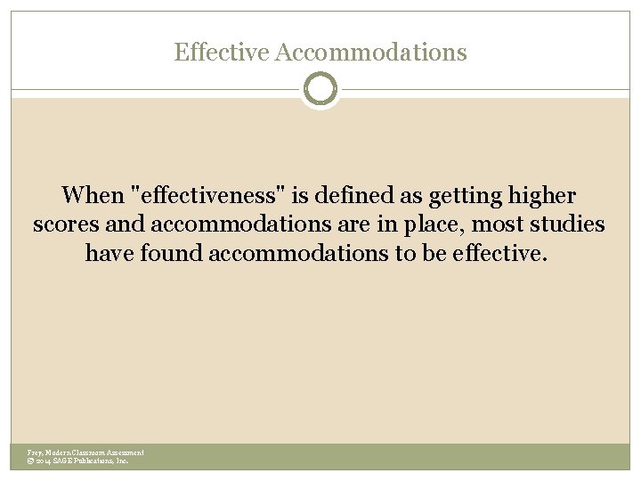 Effective Accommodations When "effectiveness" is defined as getting higher scores and accommodations are in