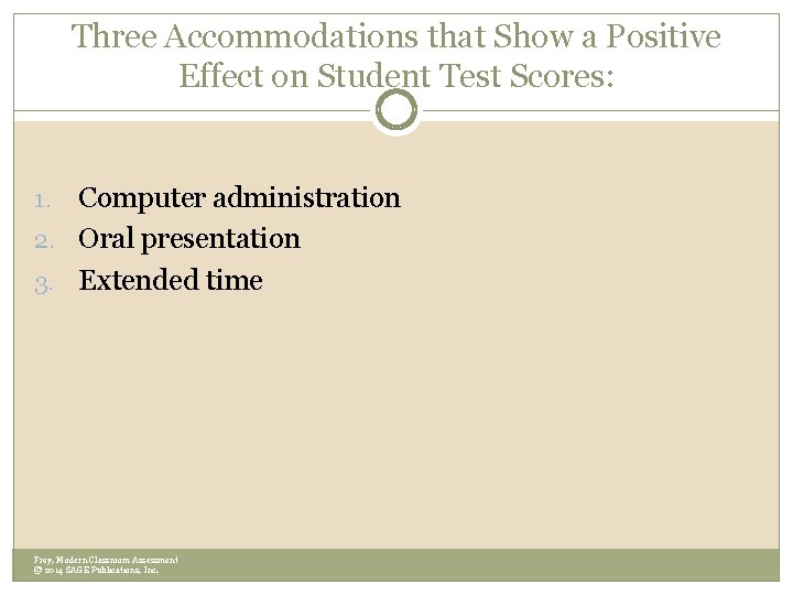 Three Accommodations that Show a Positive Effect on Student Test Scores: Computer administration 2.