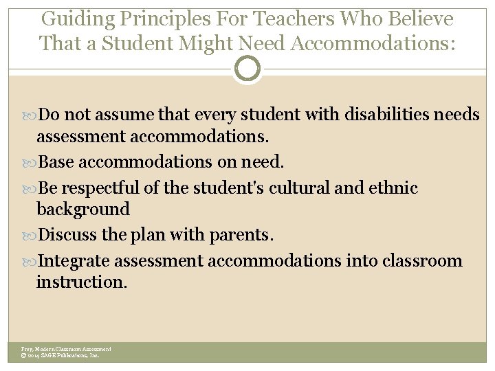 Guiding Principles For Teachers Who Believe That a Student Might Need Accommodations: Do not