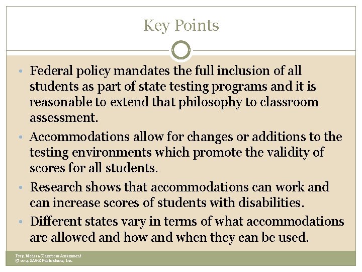 Key Points • Federal policy mandates the full inclusion of all students as part