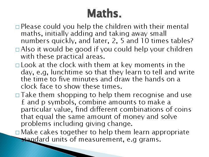 � Please Maths. could you help the children with their mental maths, initially adding