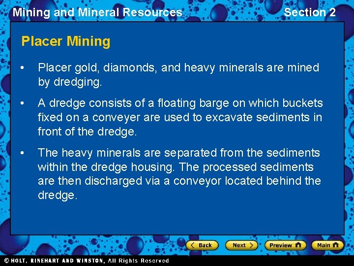 Mining and Mineral Resources Section 2 Placer Mining • Placer gold, diamonds, and heavy