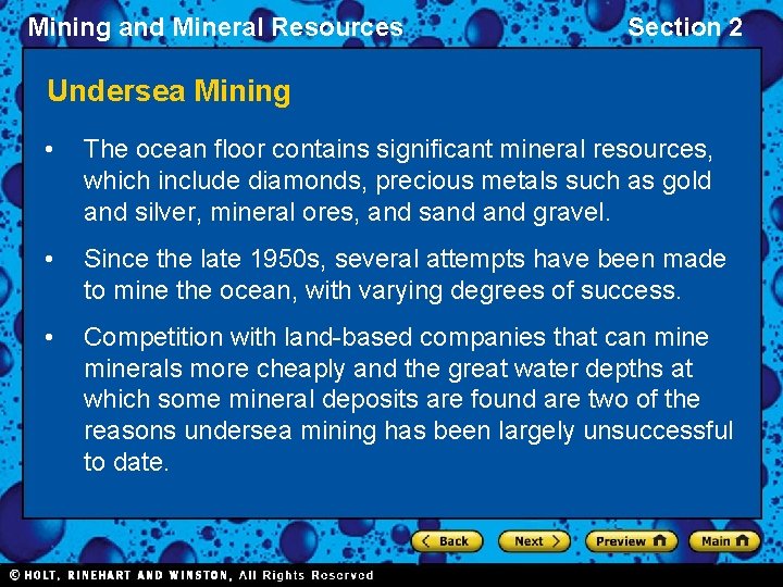 Mining and Mineral Resources Section 2 Undersea Mining • The ocean floor contains significant