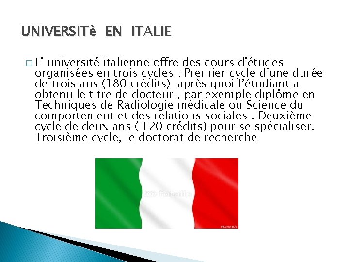 UNIVERSITè EN ITALIE � L' université italienne offre des cours d'études organisées en trois